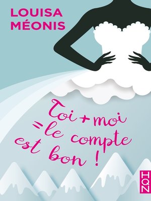 cover image of Toi + moi = le compte est bon !